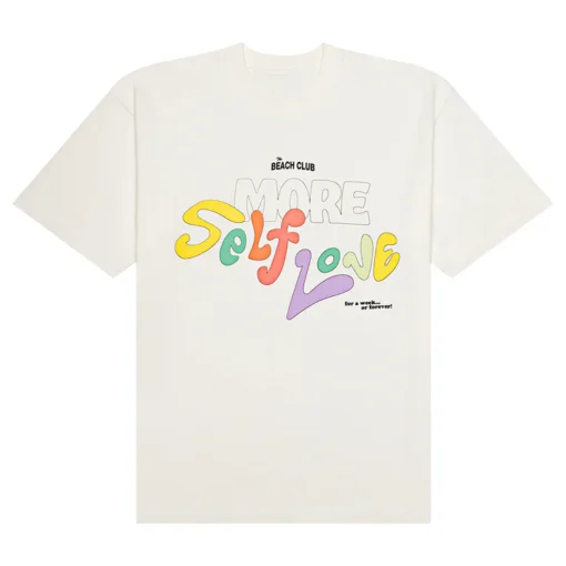 The More Self Love Tshirt